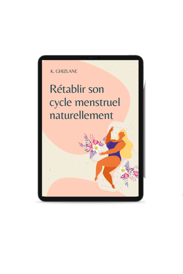 Rétablir son cycle menstruel naturellement